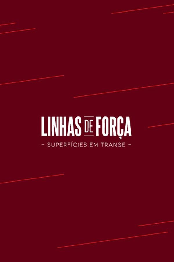 Linhas de força – Superfícies em transe